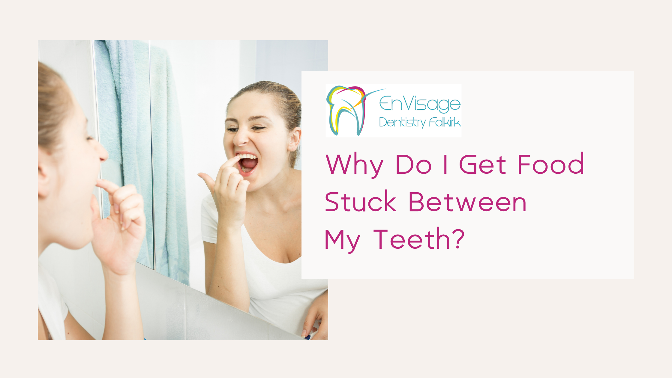 Why do I get food stuck between my teeth?